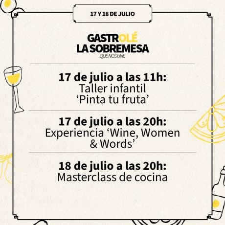 GASTROLÉ: La Sobremesa | Eventos del 17 al 18 de julio.